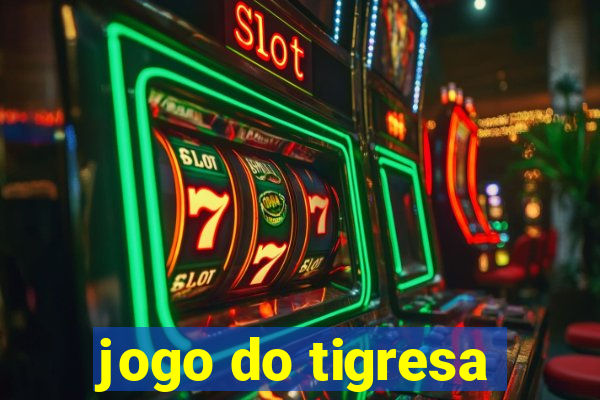 jogo do tigresa